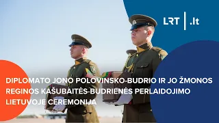 Diplomato Jono Polovinsko-Budrio ir Reginos Kašubaitės-Budrienės perlaidojimo Lietuvoje ceremonija