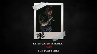 [ FREE ]  Kevin Gates Type Beat 2023 " PAIN "     ​