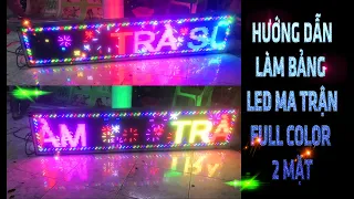 Hướng dẫn làm bảng led ma trận full color 2 mặt mạch wifi