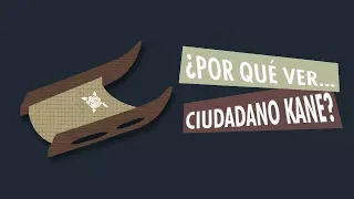 ¿POR QUÉ VER... Ciudadano Kane?