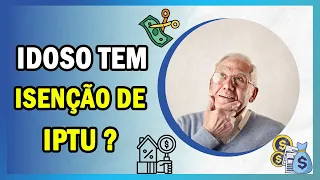 ISENÇÃO DE IPTU PARA IDOSO | Quem tem mais de 60 anos não precisa pagar IPTU?