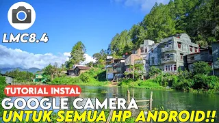 Terbaru 2024🔥 Tutorial Lengkap Cara Pasang Gcam Populer Untuk Semua Hp Android!! |Google camera