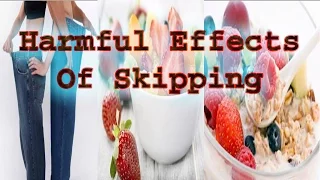 Harmful Effects Of Skipping Breakfast