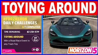 Forza Horizon 5 TOYING AROUND Forzathon Daily Challenges Win a Road Race Event in any Track Toy