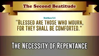 The Beatitude Part 2 - The Blessed Mourners