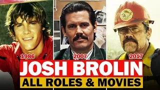 Josh Brolin all roles and movies/1985-2023/complete list