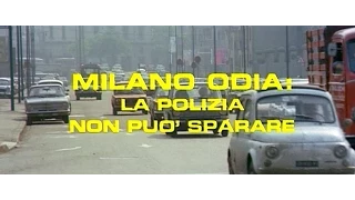 Milano odia: la polizia non può sparare (1974) - Open Credits