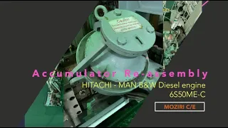 #MAN B&W #ME Engine #6S50ME #Overhaul #선원 #선박기관사 #해기사 #MOZIRI - Accumulator Reassembly