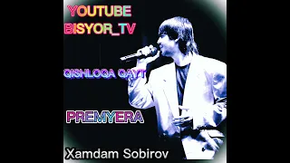 Xamdam Sobirov yangi qushiq PREMYERA QISHLOQA QAYT TIK TOK AYOMIDDIN_BISYOR_TV