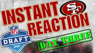 49ers NFL Draft Instant Reaction: Day Three