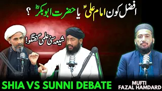 Afzal Kon Hazrat Abu Bakar Ya Imam Ali ? Shia Sunni Debate | Mufti Fazal Hamdard