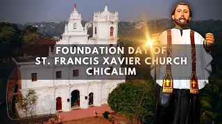 Foundation Day of St. Francis Xavier Church Chicalim - 17th July 2023 7:00 AM - Fr. Peter Fernandes