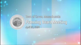 Carver Planning Board - April 23, 2024