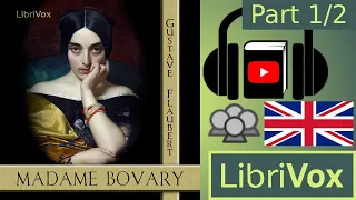 Madame Bovary by Gustave FLAUBERT read by Various Part 1/2 | Full Audio Book