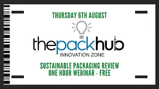 Sustainable Packaging Trends webinar from ThePackHub. Broadcast on Thursday 6th August.