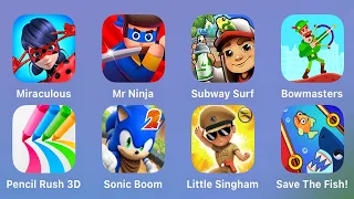 Miraculous Ladybug,Mr Ninja,Subway Surfers,Bowmasters,Pencil Rush 3D,Sonic Boom,Little Singham