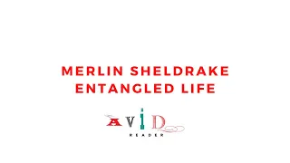 Merlin Sheldrake - Entangled Life
