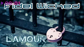 Fidel Wicked - L'amour | Official Audio | 2021