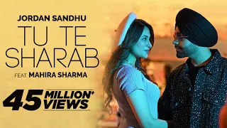 Jordan Sandhu | Tu Te Sharab - ft Mahira Sharma | Latest Punjabi Songs 2023 | New Punjabi Songs 2023