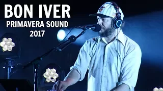 BON IVER @ PRIMAVERA SOUND 2017