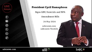 President Ramaphosa signs GBV - Femicide and NPA Bills into law