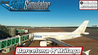 FLIGHT SIMULATOR 2020 I AIRBUS A310-300 INIBUILDS BARCELONA ✈︎ MÁLAGA I