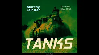 Tanks by Murray Leinster ~ Full Audiobook