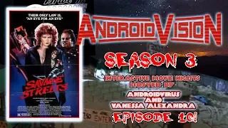 Androidvision S3 Ep 10 Seg 2 Savage Streets