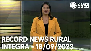 Record News Rural - 18/09/2023