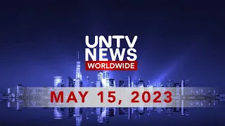 UNTV News Worldwide | May 15, 2023