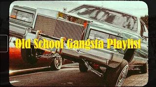 Old School Gangsta Playlist | G-Funk | West Coast Classics