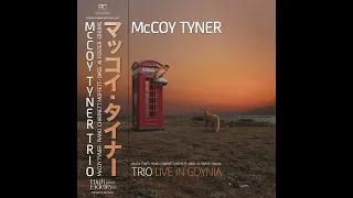 McCoy Tyner Trio - Live in Gdynia (2021)