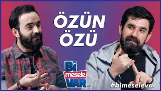 Özün Özü - Bi Mesele Var | Serdar Tuncer & Orhan Karaağaç