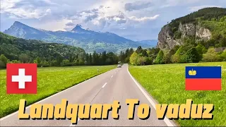 Driving in Switzerland from Landquart to the capital of Liechtenstein vaduz in May 2023