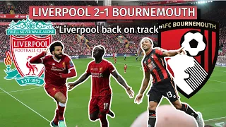 LIVERPOOL BACK ON TRACK! - Liverpool 2-1 Bournemouth - Premier League Highlights from the Stands.