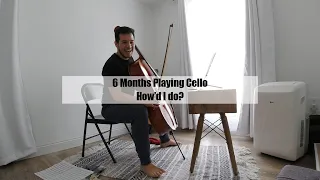 Watch My Progress - 6 Months Playing Cello