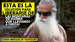 Haz esto para eliminar todo el karma que cargas a tus espaldas - Sadhguru