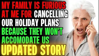 My Family Is Furious At Me For Cancelling Our Holiday Plans Because Of Them r/Relationships