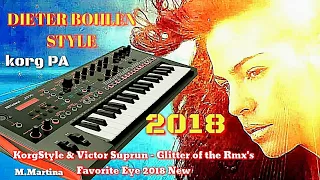 DIETER BOHLEN - STYLE  2018 - KorgStyle & Victor Suprun - Glitter of the Rmx's Favorite Eye 2018 New