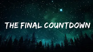 [ 1 Hour ]  Europe - The Final Countdown (Lyrics)  | The Greatest Hits 2023