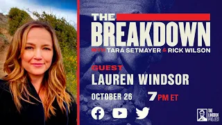 LPTV: The Breakdown - October 26, 2021 | Guest:  Lauren Windsor