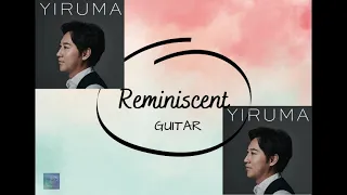 Reminiscent - Yiruma on Guitar