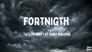 Fortnight - Taylor Swift ft Post Malone (Lyrics)