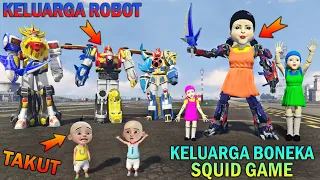 ROBOT BONEKA SQUID GAME BERTARUNG LAWAN KELUARGA ROBOT, UPIN IPIN TAKUT - GTA 5 BOCIL SULTAN