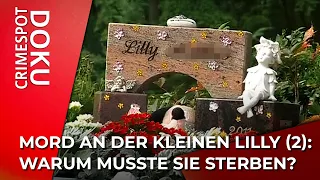 Mord an der kleinen Lilly (2): Warum musste sie sterben?