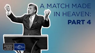 A Match Made in Heaven: Part 4 | Dr. Michael Youssef