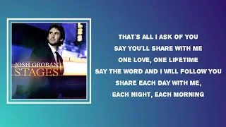 Josh Groban - All I Ask of You (Lyrics)