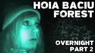 OVERNIGHT in World's Most HAUNTED FOREST | Hoia Baciu Forest Romania - Part 2