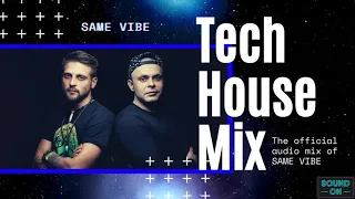 Tech House Mix by Same Vibe🎶[8Kays, Alexander Alar, Apo Tulup, Beatpunx, Blaktone, Satc...]