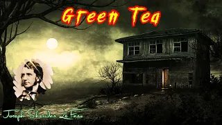 Green Tea by Joseph Sheridan Le Fanu | Audiobook Horror Story
